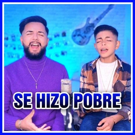 Se hizo pobre | Boomplay Music