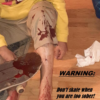 Don't Skate When You Are Too Sober!