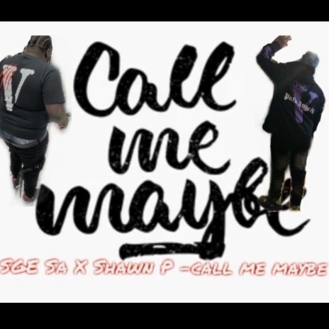 Call Me Maybe ft. Shawn P | Boomplay Music