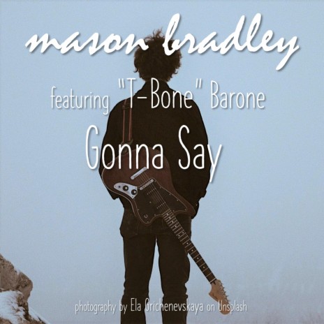 Gonna Say ft. T-Bone Barone | Boomplay Music