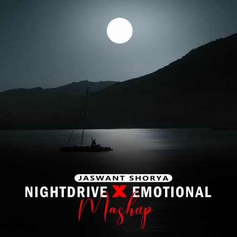 Nightdrive x Emotional Mashup | Boomplay Music