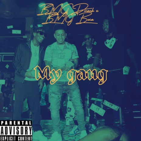 My gang ft. BMG Boca | Boomplay Music