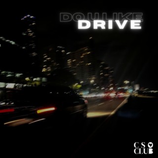 Do U Like Drive