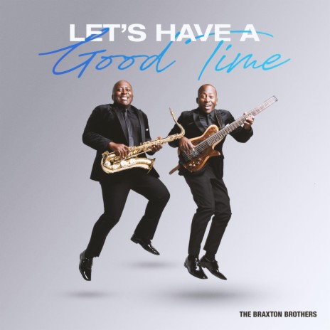 Let's Have a Good Time | Boomplay Music