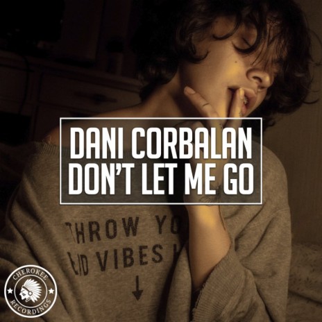 Don't Let Me Go (Extended Mix)