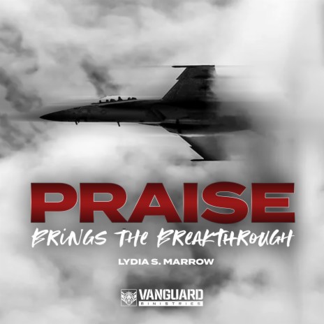 Praise Brings The Breakthrough