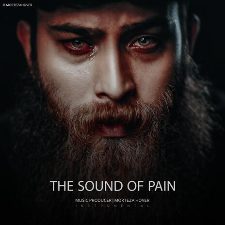 The sound of pain | Boomplay Music