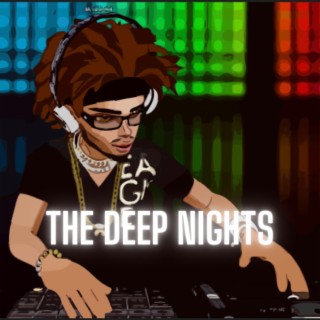 THE DEEP NIGHTS