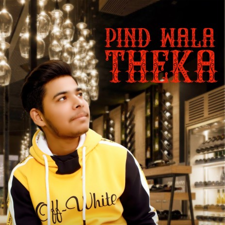Pind Wala Theka ft. Mohit saini | Boomplay Music
