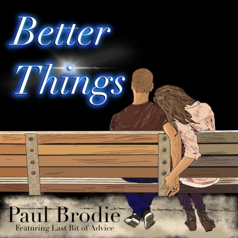 Better Things ft. Last Bit of Advice | Boomplay Music