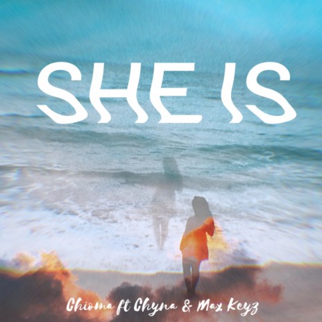 She is ft. Max Keyz & Chyna | Boomplay Music