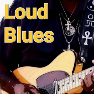 Loud Blues