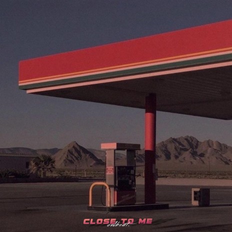 Close To Me | Boomplay Music