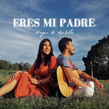 Eres Mi Padre | Boomplay Music