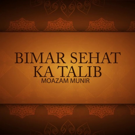 Bimar Sehat Ka Talib | Boomplay Music