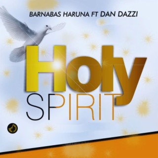 Holy Spirit ft. Dan Dazzi lyrics | Boomplay Music