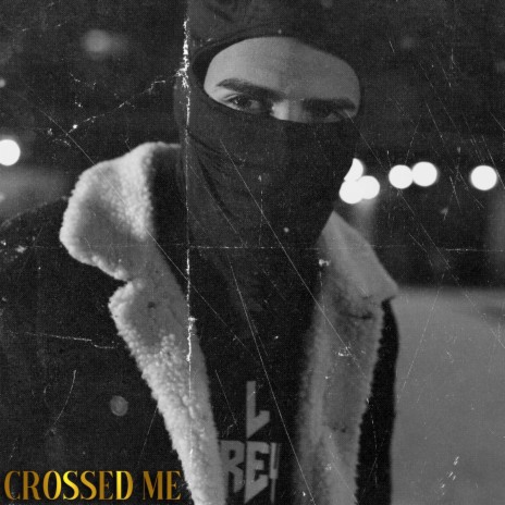 Crossed Me | Boomplay Music