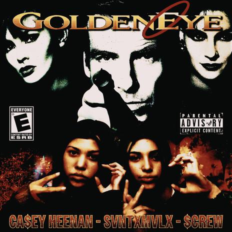 GoldenEye ft. Svntxmvlx & SCREW | Boomplay Music