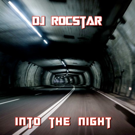 Into The Night ft. DJ Rocstar | Boomplay Music