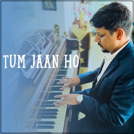 Tum Jaan Ho | Boomplay Music