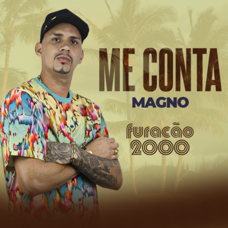 Me Conta ft. Furacão 2000 | Boomplay Music