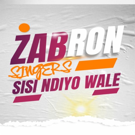 Sisi Ndio Wale | Boomplay Music