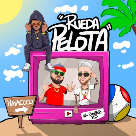 Rueda Pelota ft. El Completo Rd | Boomplay Music