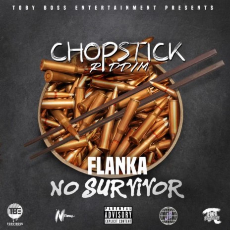 No Survivor -Flanka (Chopstick Riddim) | Boomplay Music