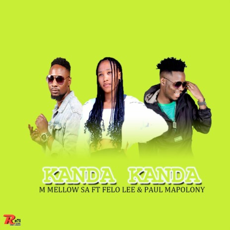 Kanda Kanda ft. Felo Lee & Paul Mapolony | Boomplay Music