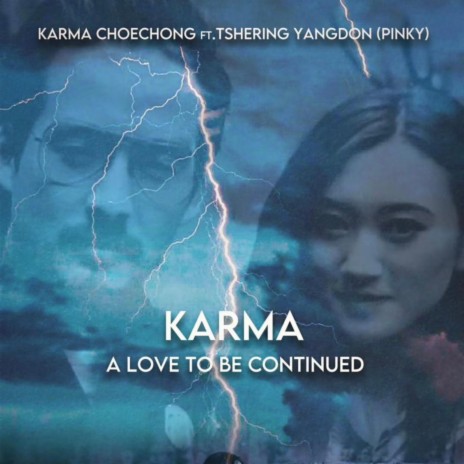 Karma-A love to be continued. ft. Karma Choechong | Boomplay Music