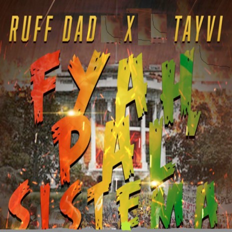 Fyah Pal Sistema ft. TAYVI | Boomplay Music