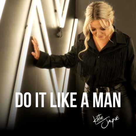 Do It Like A Man | Boomplay Music