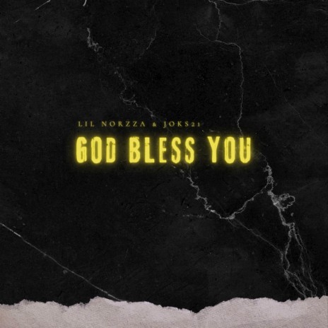 God Bless You ft. Joks 21 | Boomplay Music