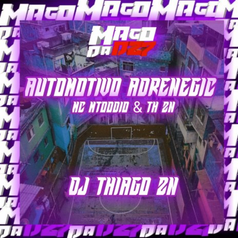 AUTOMOTIVO ADRENEGIC ft. MC MTOODIO | Boomplay Music