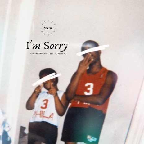 I'm Sorry (Fashion in the Summer) | Boomplay Music