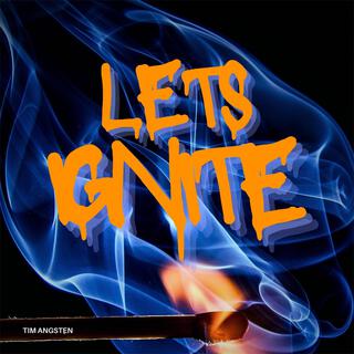 Let's Ignite lyrics | Boomplay Music