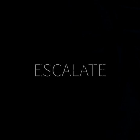 ESCALATE | Boomplay Music
