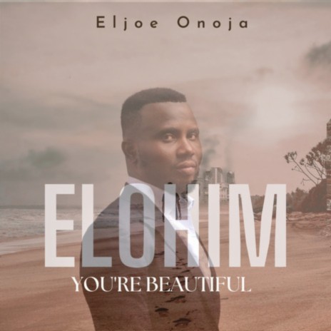 Elohim You Are Beautiful | Boomplay Music