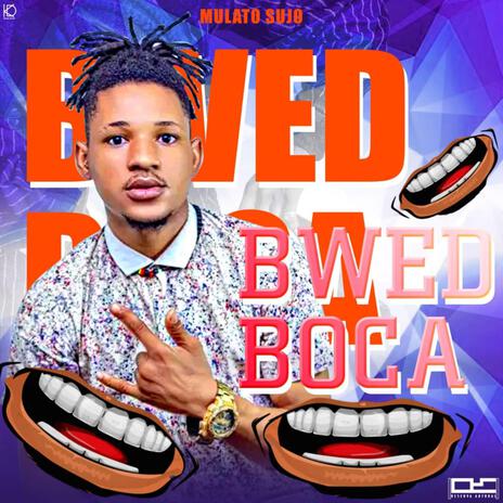 BWED BOCA ft. Mulato Sujo | Boomplay Music