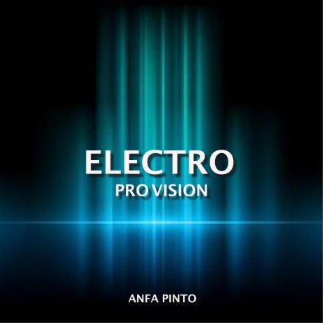 Electro Pro Vision | Boomplay Music