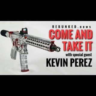 Rebunked #094 | Kevin Perez | Come And Take It