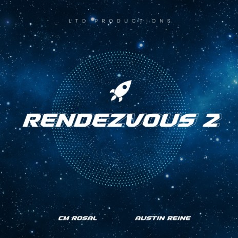 Rendezvous 2 ft. Austin Reine & LTD | Boomplay Music