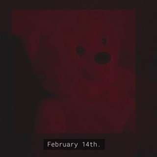 February 14th lyrics | Boomplay Music