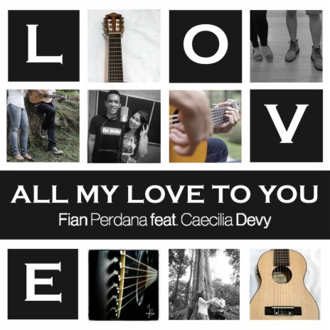 All My Love To You ft. Caecillia Devy | Boomplay Music