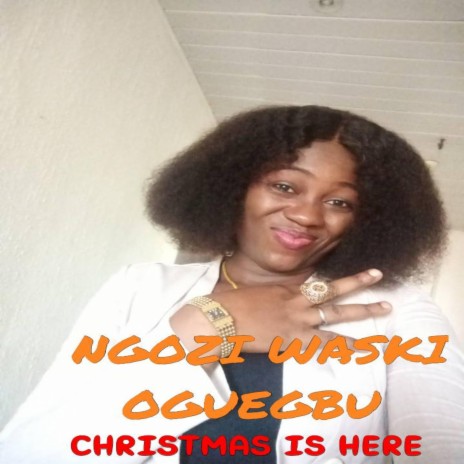 CHRISTMAS IS HERE ft. Nobert waski Oguegbu | Boomplay Music