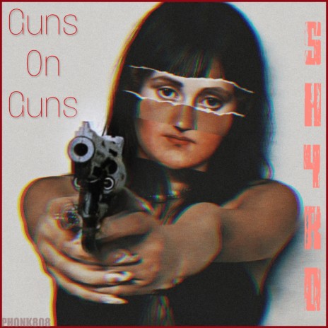 Guns on Guns ft. Phonk 808 | Boomplay Music