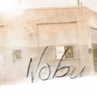 nobu lyrics | Boomplay Music