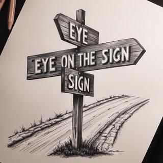 Eye on the Sign