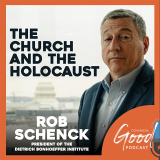 Common Good History - The Church and The Holocaust