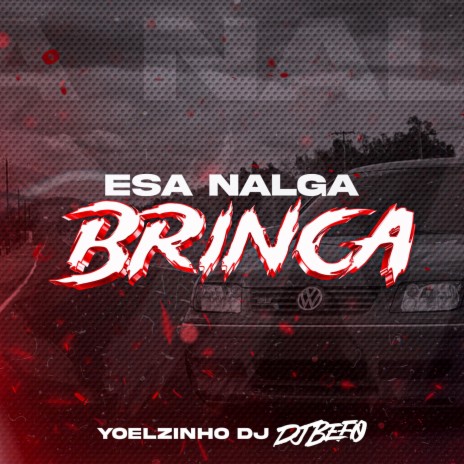 Esa Nalga Brinca 2k24 ft. Yoelzinho DJ | Boomplay Music
